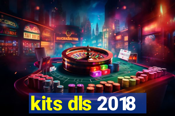 kits dls 2018